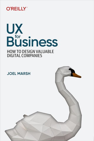 UX for Business: How to Design Valuable Digital Companies...