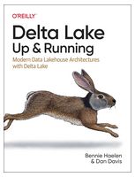 Delta Lake: Up and Running; Modern Data Lakehouse Architectures With Delta Lake 1st Edition - Базы данных