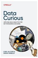 Data Curious: Applying Agile Analytics for Better Business Decisions 1st Edition - Базы данных