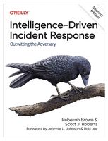 Intelligence-Driven Incident Response: Outwitting the Adversary 2nd Edition
