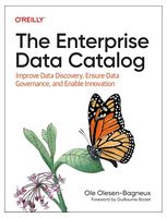 The Enterprise Data Catalog: Improve Data Discovery, Ensure Data Governance, and Enable Innovation 1st Edition - Базы данных, СУБД