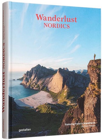 Wanderlust Nordics. Exploring Trails in Scandinavia - фото 1
