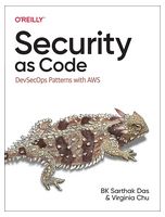 Security as Code: DevSecOps Patterns with AWS 1st Edition