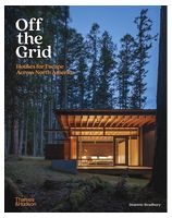 Off the Grid. Houses for Escape Across North America - Хобби Увлечения