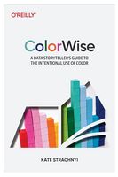 ColorWise: A Data Storyteller's Guide to the Intentional Use of Color 1st Edition - Базы данных