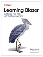 Learning Blazor: Build Single-Page Apps with WebAssembly and C# 1st Edition