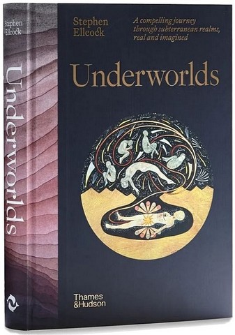 Underworlds. A Compelling Journey Through Subterranean Realms, Real and Imagined. Signed Edition - фото 1