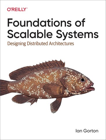 Foundations of Scalable Systems: Designing Distributed Architectures 1st Edition - фото 1