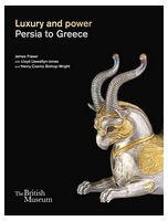 Luxury and power. Persia to Greece Luxury and power. Persia to Greece - Музеи и коллекции