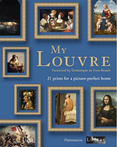 My Louvre. 21 prints for a picture-perfect home