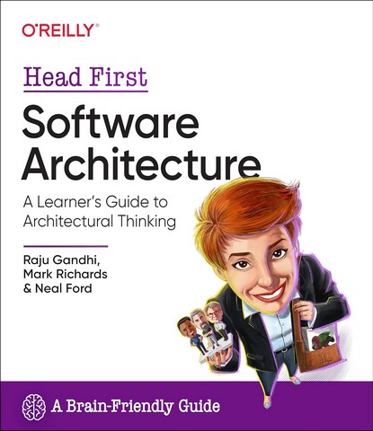 Head First Software Architecture: A Learner's Guide...