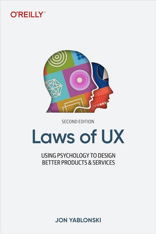 Laws of Ux: Using Psychology to Design Better Products...