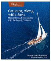 Cruising Along with Java: Modernize and Modularize with the Latest Features 1st Edition - Java