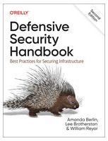 Defensive Security Handbook: Best Practices for Securing Infrastructure 2nd Edition