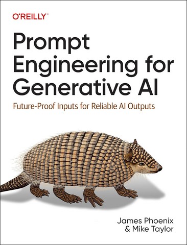 Prompt Engineering for Generative AI: Future-Proof Inputs for Reliable AI Outputs 1st Edition - фото 1