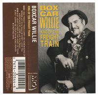 Boxcar Willie – King Of The Freight Train (MC, Album)
