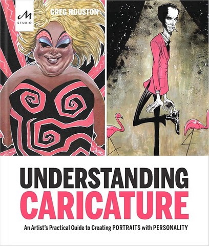Understanding Caricature. An Artist's Practical Guide...