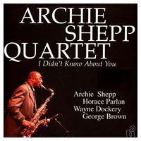 Archie Shepp Quartet - I Didn't Know About You (2LP, Stereo, Vinyl)