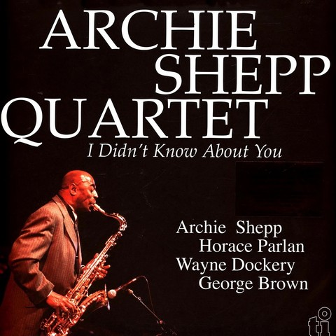 Archie Shepp Quartet - I Didnt Know About You (2LP, Stereo, Vinyl) - фото 1