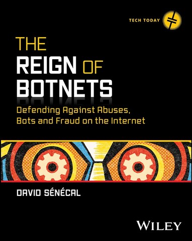 The Reign of Botnets: Defending Against Abuses, Bots...