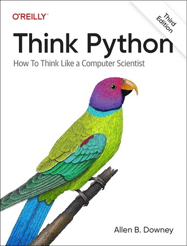 Think Python: How to Think Like a Computer Scientist...