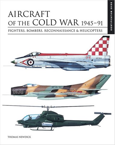 Aircraft of the Cold War 1945-1991. The Essential Aircraft Identification Guide - фото 1