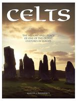 Celts. The History and Legacy of One of the Oldest Cultures in Europe