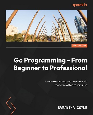 Go Programming - From Beginner to Professional - Second...