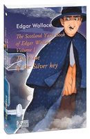 The Scotland Yard Book of Edgar Wallace. Volume I. The Clue of the Silver Key
