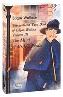 The Scotland Yard Book of Edgar Wallace. Volume III. The Mind of Mr. J. G. Reader
