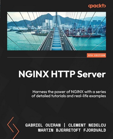 NGINX HTTP Server - Fifth Edition: Harness the power...