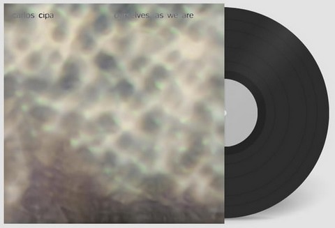 Carlos Cipa – Ourselves, as we are (LP, Album, Vinyl) - фото 3