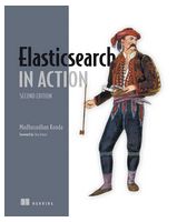 Elasticsearch in Action, Second Edition