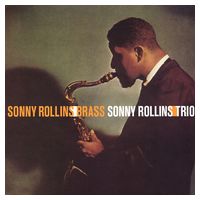 Sonny Rollins – Sonny Rollins/Brass - Sonny Rollins/Trio (LP, Limited Edition, Reissue, Vinyl) - Jazz