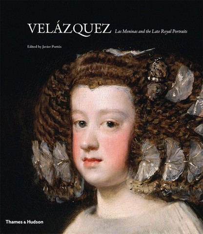 Velаzquez. Las Meninas and the Late Royal Portraits