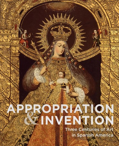 Appropriations and Invention. Three Centuries of Art...