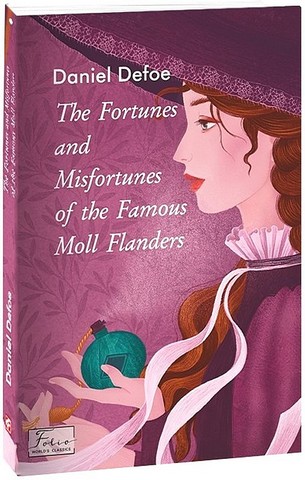 The Fortunes and Misfortunes of the Famous Moll Flanders - фото 1