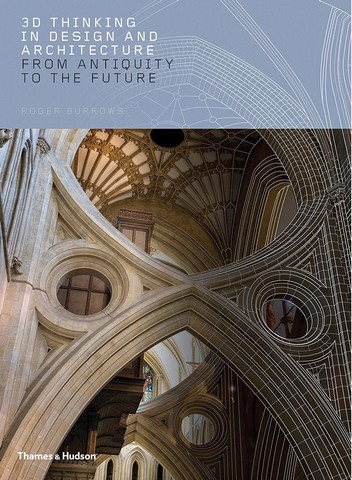 3D Thinking in Design and Architecture. From Antiquity...