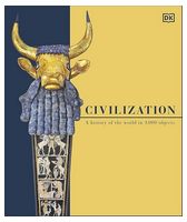Civilization. A History of the World in 1000 Objects