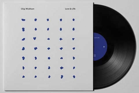 Chip Wickham – Love & Life (EP, 12