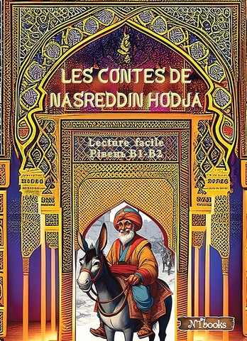 Les contes de Nasreddin Hodja. Книжка для читання французькою...
