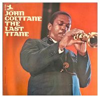 John Coltrane – The Last Trane (LP, Album, Vinyl)
