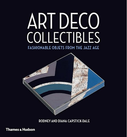 Art Deco Collectibles. Fashionable Objects from the...