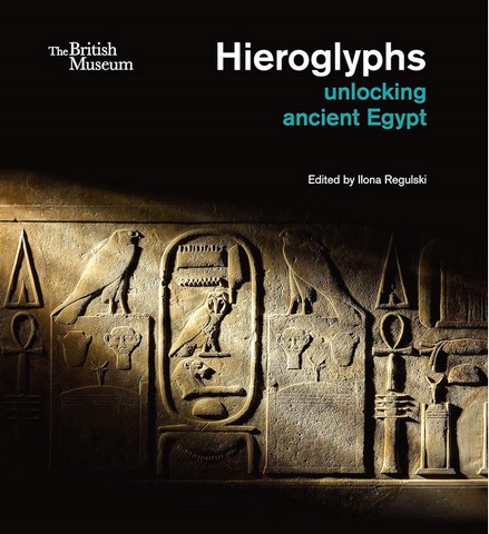 Hieroglyphs. Unlocking Ancient Egypt - фото 1