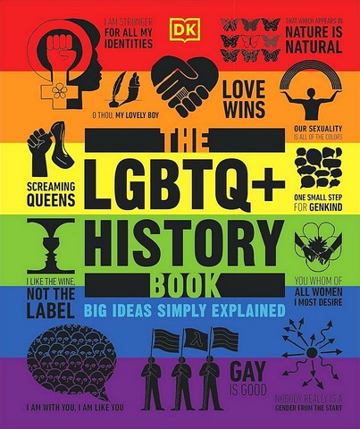 The LGBTQ + History Book. Big Ideas Simply Explained