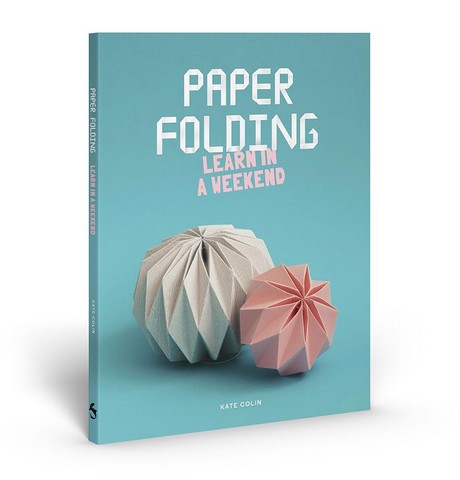 Paper Folding. Learn in a Weekend