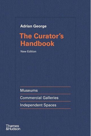 The Curator's Handbook. Museums, Commercial Galleries,...