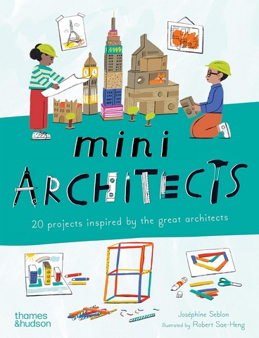 Mini Architects. 20 projects inspired by the great...