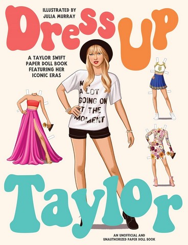 Dress Up Taylor. A Taylor Swift paper doll book featuring...