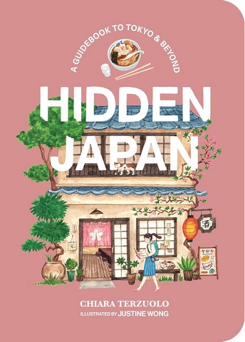 Hidden Japan. A guidebook to Tokyo & beyond